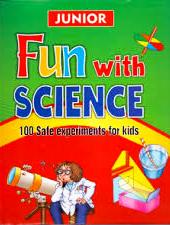 Fun With Science - Safe Experiments For Kids book